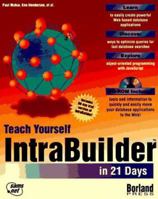 Teach Yourself Intrabuilder in 21 Days (Teach Yourself Series) 1575212242 Book Cover