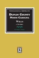 Duplin County Wills: Genealogical Abstracts 1730-1860 0893085979 Book Cover