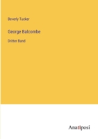 George Balcombe: Dritter Band 3382019345 Book Cover
