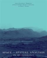 Space and Spatial Analysis in Archaeology 0826340229 Book Cover