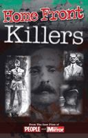 Crimes of the Century: Home Front Killers: From The Case Files of People and Daily Mirror 0857337203 Book Cover