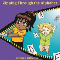 Zipping Through the Alphabet 0692822666 Book Cover