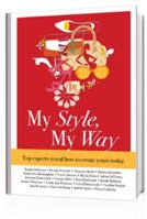 My Style, My Way: Top Experts Reveal How to Create Yours Today B004K3OY46 Book Cover