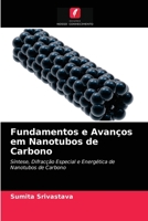 Fundamentos e Avanços em Nanotubos de Carbono: Síntese, Difracção Especial e Energética de Nanotubos de Carbono 6204059947 Book Cover