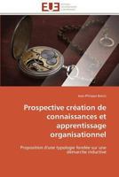 Prospective CRA(C)Ation de Connaissances Et Apprentissage Organisationnel 3841780148 Book Cover