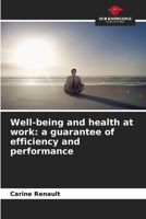 Well-being and health at work: a guarantee of efficiency and performance 6205745615 Book Cover