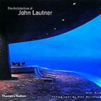 The Architecture of John Lautner 0500341753 Book Cover