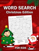 Word Search Christmas Edition For Kids: Large Print Word Search Puzzles For Kids To Enjoy This Christmas Holiday 1671551761 Book Cover
