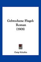 Gebrochene Fl�gel: Roman 1168438845 Book Cover