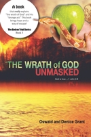 The Wrath of God Unmasked: Understanding the Wrath of God and His Strange Act B08QRXTBV9 Book Cover