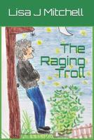 The Raging Troll 1790582059 Book Cover