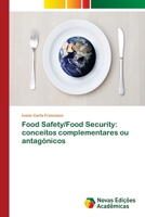 Food Safety/Food Security: conceitos complementares ou antagónicos 6139659639 Book Cover