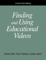 Finding and Using Educational Videos: A How-To-Do-It Manual (How to Do It Manuals for Librarians) 1555702783 Book Cover