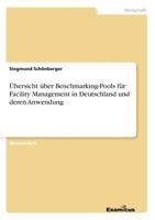 Ubersicht Uber Benchmarking-Pools Fur Facility Management in Deutschland Und Deren Anwendung 3867469431 Book Cover