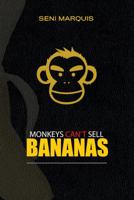 Monkeys Can't Sell Bananas (180') 1734802308 Book Cover