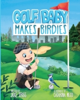 Golf Baby Makes Birdies B0975SL6HP Book Cover