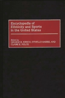 Encyclopedia of Ethnicity and Sports in the United States 0313299110 Book Cover