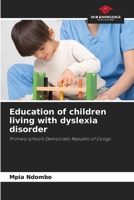 Education of children living with dyslexia disorder 6207946111 Book Cover