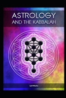 Astrology and the Kabbalah B0DTJRZW4R Book Cover