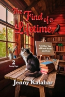 The Find of a Lifetime: Another Tale of Used Books and Cats 1499271646 Book Cover