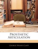 Prosthetic Articulation 135765541X Book Cover