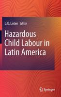 Hazardous Child Labour in Latin America 9400789998 Book Cover