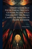 Osservazioni Alle Poche Parole Dell'avv. Giuseppe Picone Sulla Terzina XXV Del Primo Canto Del Paradiso Di Dante Alighieri 1149713070 Book Cover