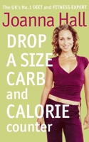 Drop a Size Calorie and Carb Counter 0007175280 Book Cover