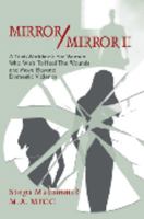 MIRROR/MIRROR II: A Text/Workbook For Women Who Wish To Heal The Wounds and Move Beyond Domestic Violence 0595279686 Book Cover