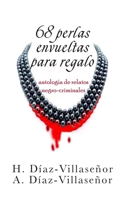 68 perlas envueltas para regalo: Antolog�a de relatos negro-criminales 1515227944 Book Cover
