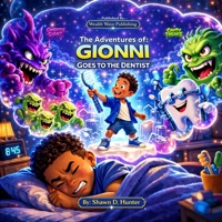 The Adventures of Gionni Goes to The Dentist B0GWZTDQ2P Book Cover