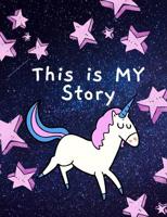 This is MY Story: Unicorns in space shooting stars 1091214123 Book Cover