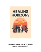 Healing Horizons: Isbn: 9798349894503 B0F8HV39PX Book Cover
