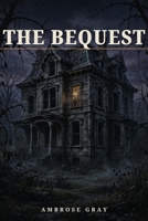 The Bequest B0HN5V3B9Z Book Cover