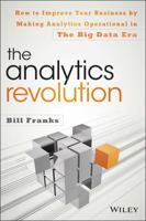The Analytics Revolution: How to Improve Your Business by Making Analytics Operational in the Big Data Era 111887367X Book Cover