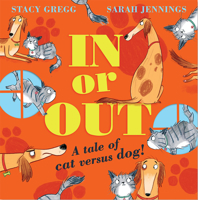 In or Out: A Tale of Cat Versus Dog 0008746532 Book Cover