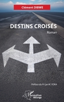 Destins croisés (Harmattan Rdc) (French Edition) 2336582864 Book Cover