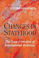 Changes in Statehood: The Transformation of International Relations 0333963008 Book Cover