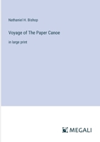 Voyage of The Paper Canoe: in large print 3368307584 Book Cover