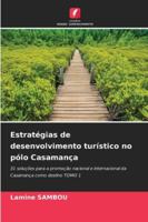 Estratégias de desenvolvimento turístico no pólo Casamança 6209255116 Book Cover