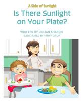 A Side of Sunlight: Is There Sunlight on Your Plate? 0692511180 Book Cover