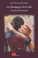 Les Manigances de la nuit ou L'Invitation à la mélancolie suivi de Aux vagues des mers sans rivages (French Edition) 2487679220 Book Cover