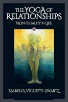 The Yoga of Relationships : Non-Duality in Life 1721219455 Book Cover