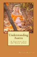 Understanding Asatru 1522933964 Book Cover
