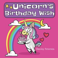 Unicorn's Birthday Wish 1797668161 Book Cover