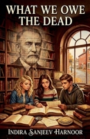 What We Owe The Dead B0GZRSBWR3 Book Cover