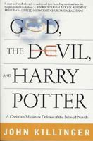 God, the Devil, and Harry Potter: A Christian Minister's Defense of the Beloved Novels 0312308698 Book Cover