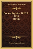 Bruton Register, 1826 To 1890 1436793823 Book Cover