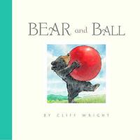 Bear and Ball 0811848191 Book Cover
