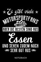 Es gibt viele Motorsportfans aber die besten sind aus Essen und sehen zudem noch sehr gut aus: A5 Notizbuch Liniert 120 Seiten Geschenk/Geschenkidee zum Geburtstag Weihnachten Ostern Vatertag Mutterta 170860412X Book Cover